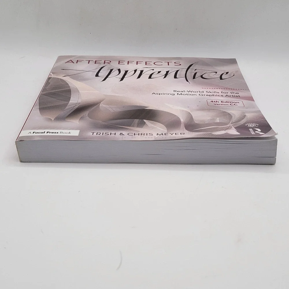 After Effects Apprentice 4th Edition Trish Chris Meyer Adobe Motion‎ Graphics PB